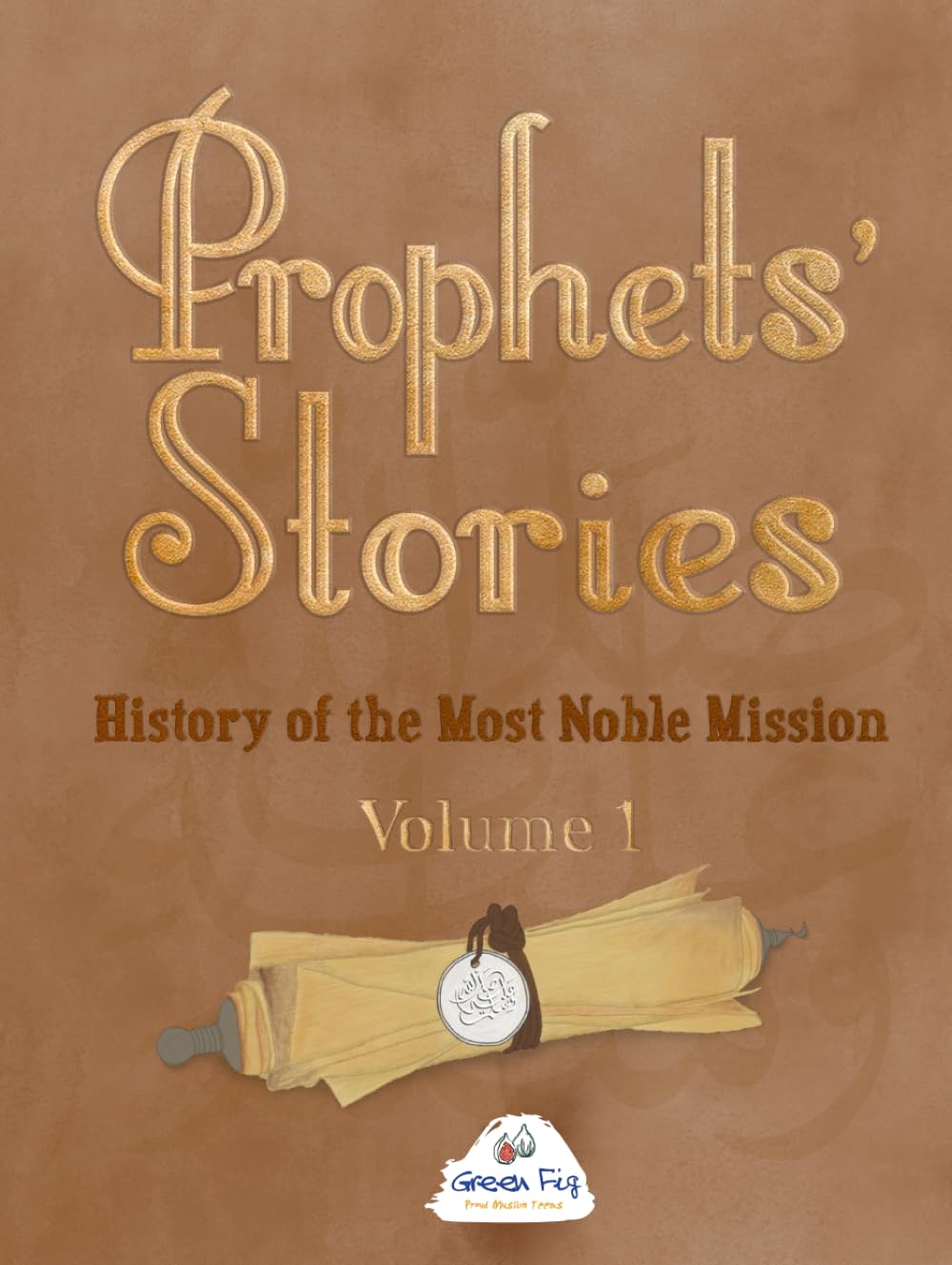Prophets' Stories: History of the Most Noble Mission