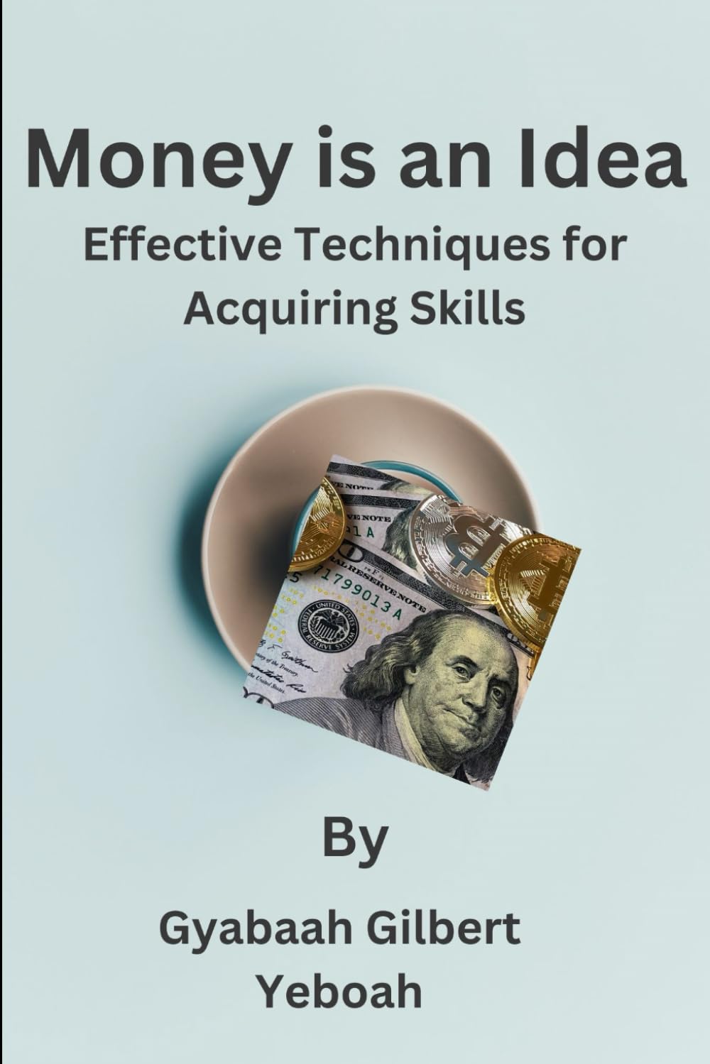 Money is an Idea: Effective Techniques for Acquiring Skills