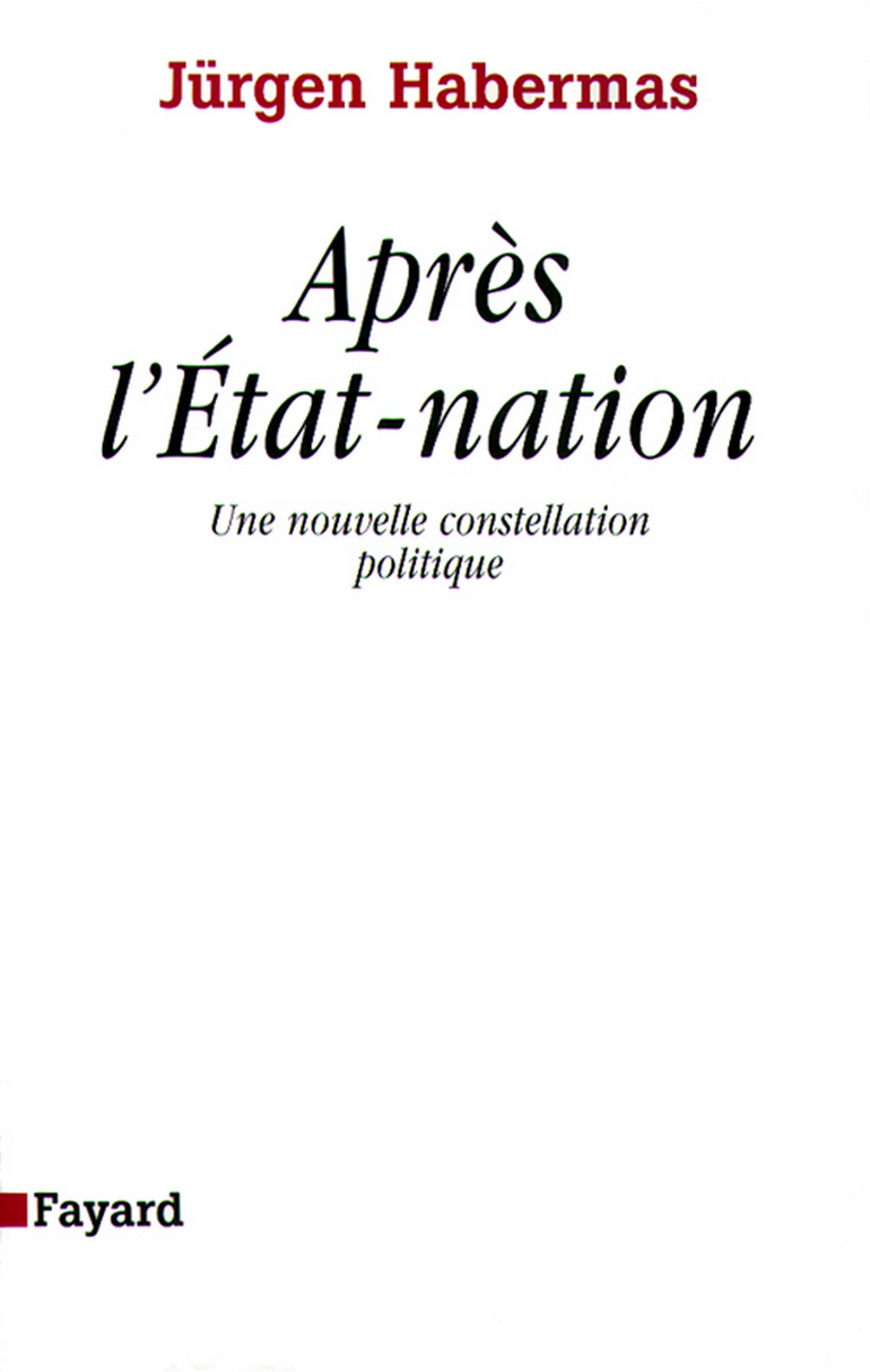 Après l'Etat-nation: Une nouvelle constellation politique (French Edition)