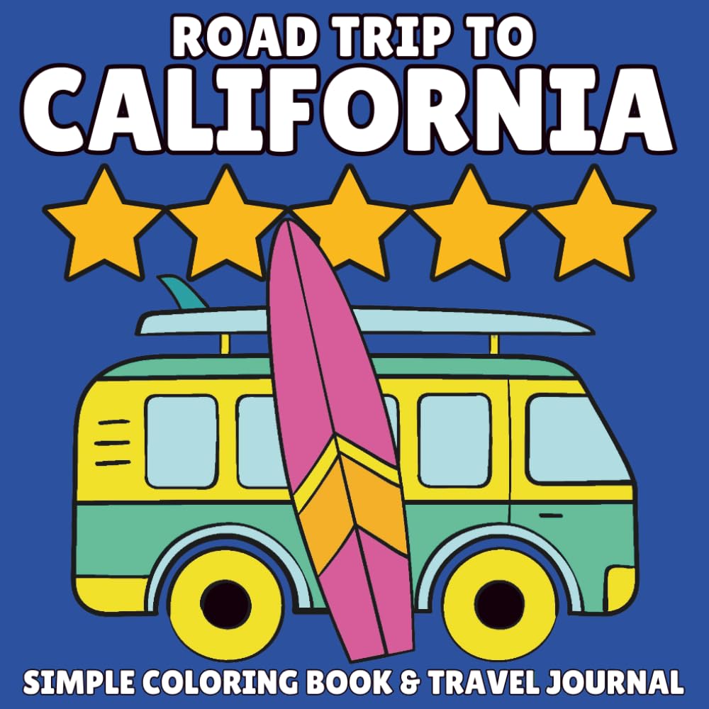 Roadtrip to California: A Fun & Educational Coloring Book for Kids with Landmarks, State Symbols & Travel Journal