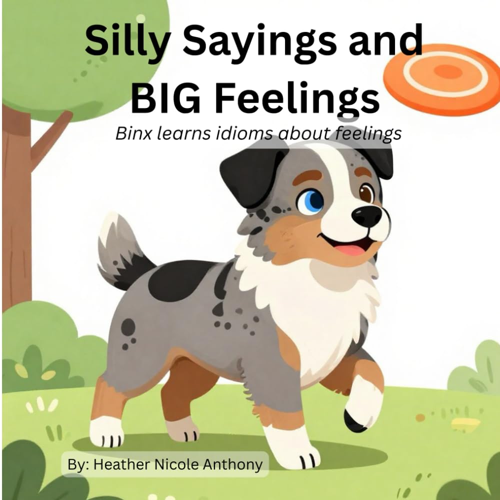 Silly Sayings and BIG Feelings: Binx learns idioms about feelings