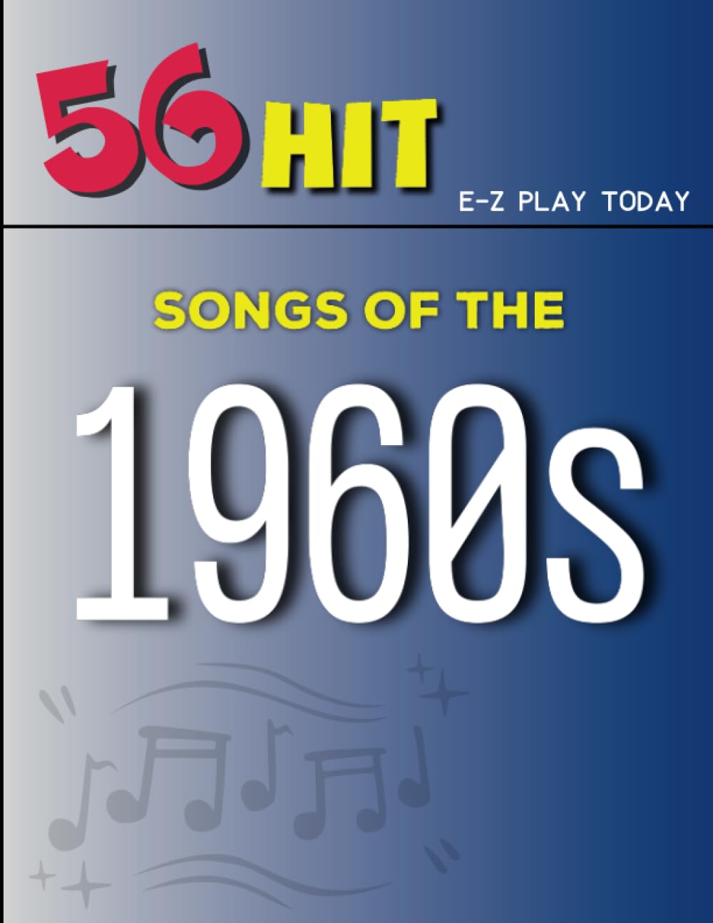 Sponsored Ad – 56 Hit Songs of The 1960s: E-Z Play Today