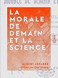  La Morale de demain et la science