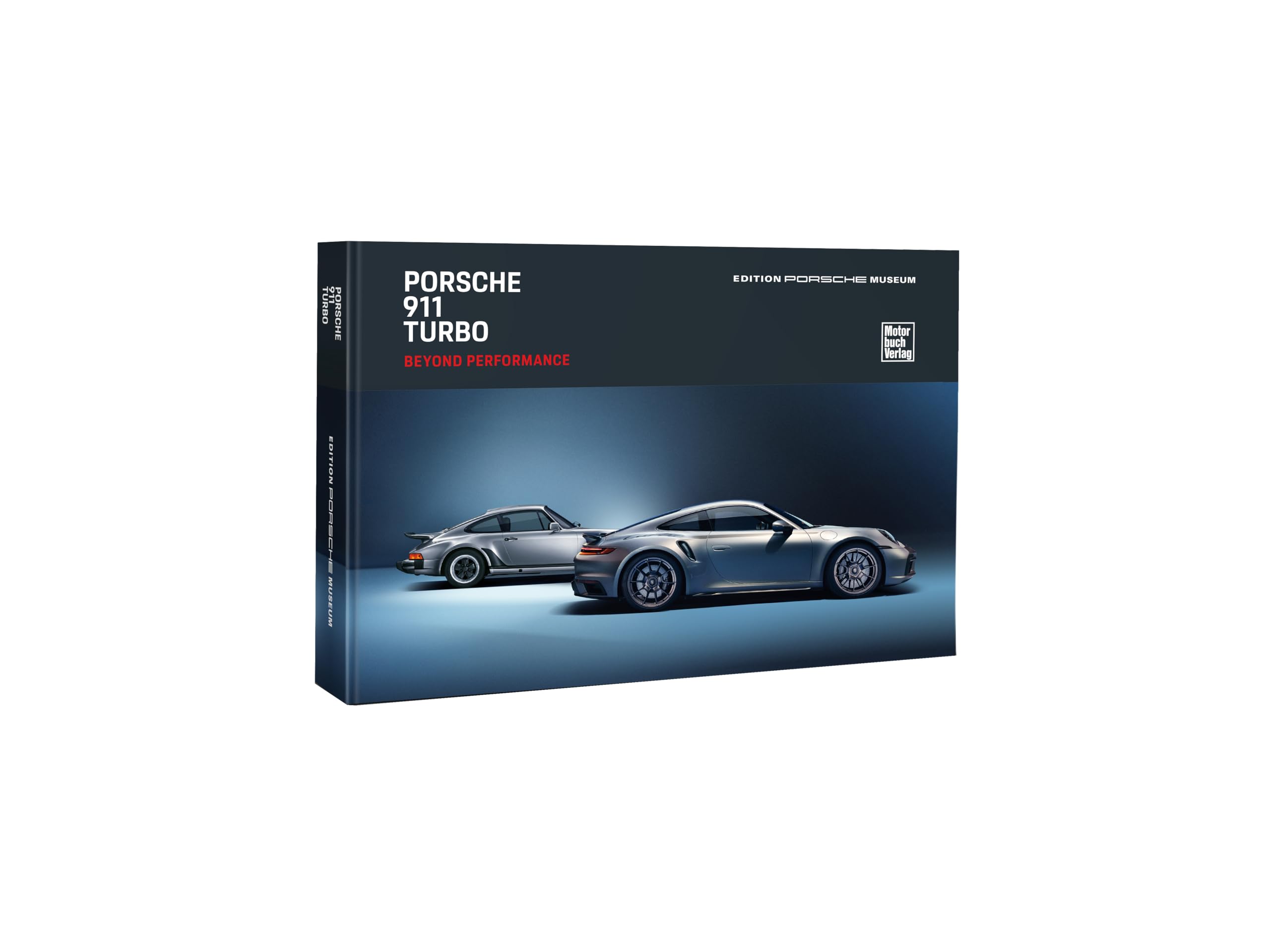Porsche 911 Turbo - Beyond Performance: Deutsche Ausgabe