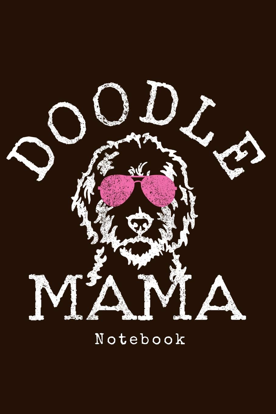 Doodle Mama Notebook: Goldendoodle Mom Notebook To Write In Journal Diary Log Book Gift