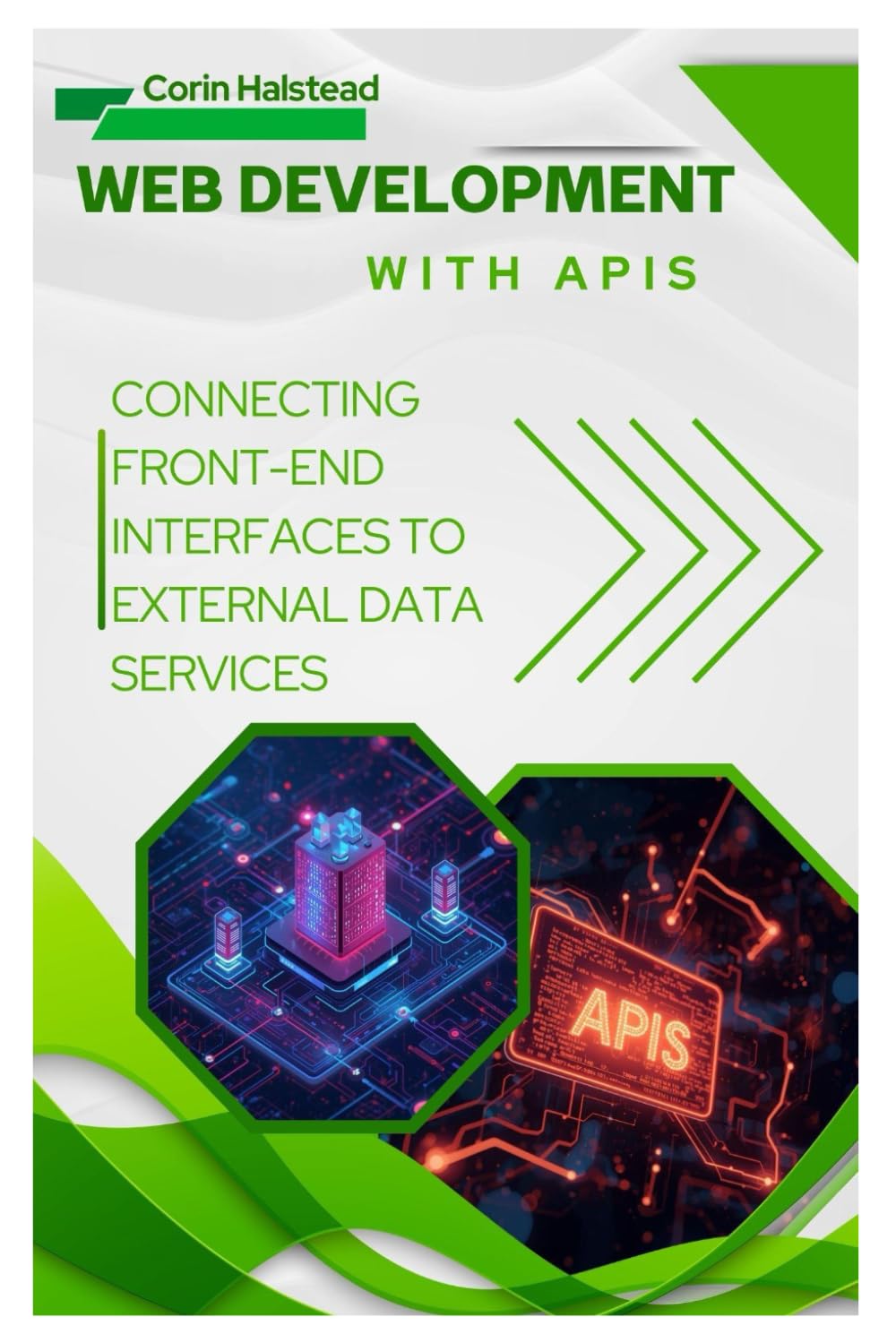 Web Development with APIs: Connecting Front-End Interfaces to External Data Services