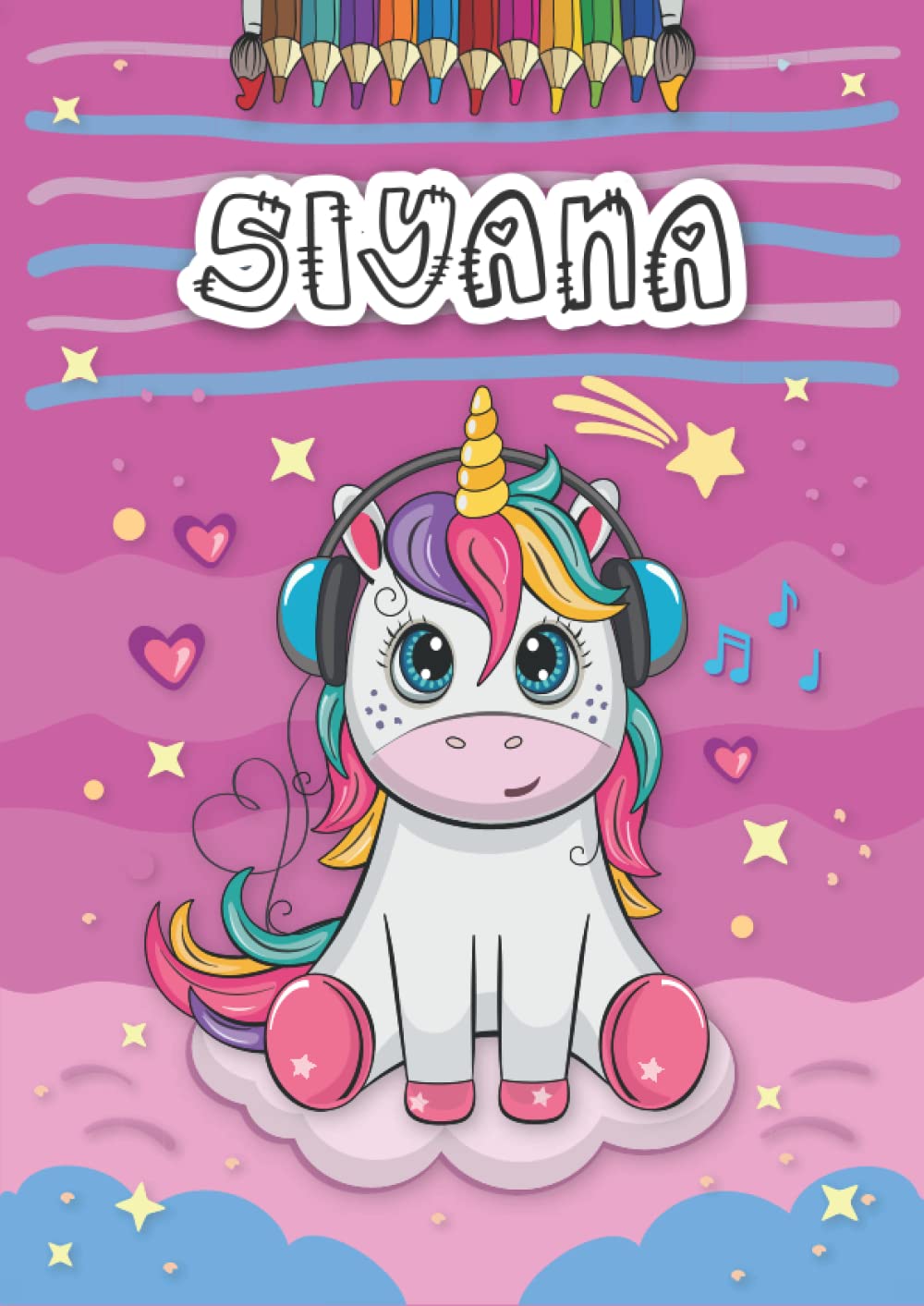 Independently published Siyana: Personalized Coloring Book for Siyana | Theme: Unicorn | Birthday gift for girl, daughter ... | Ages: 4-8 | 25 unicorn designs with name Siyana, Large size A4 (ca. 8.5 x 11 inches)