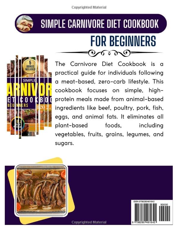 Simple Carnivore Diet Cookbook for Beginners: Delicious & Super Easy High-Protein Low-Carb Recipes to Effortlessly Shed Pounds on Low Budget with 120 ... Enhance Your Health and Weight Loss Journey image 3