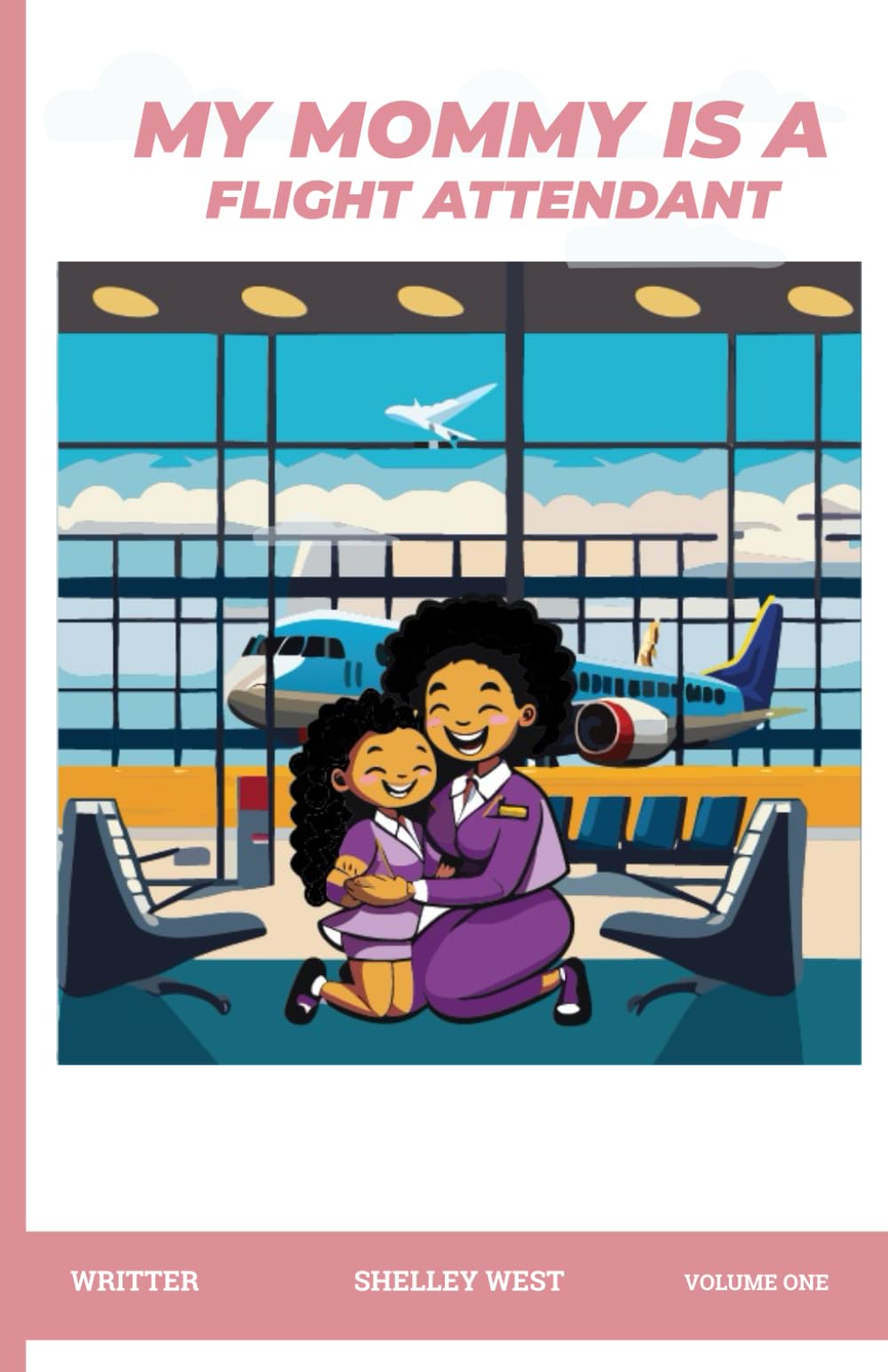 My Mommy Is A Flight Attendant