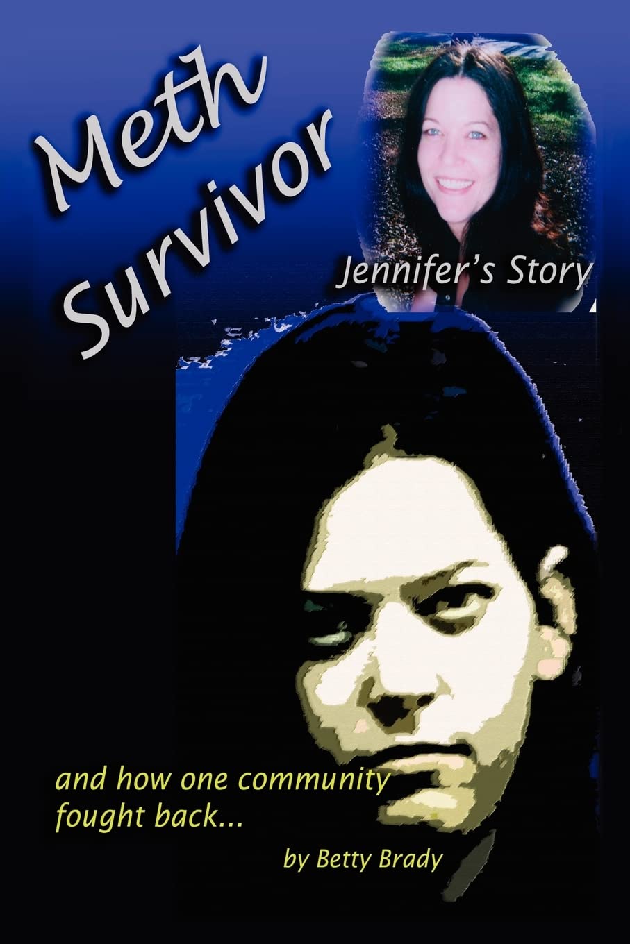Meth Survivor-Jennifer's Story: And how one community fought back