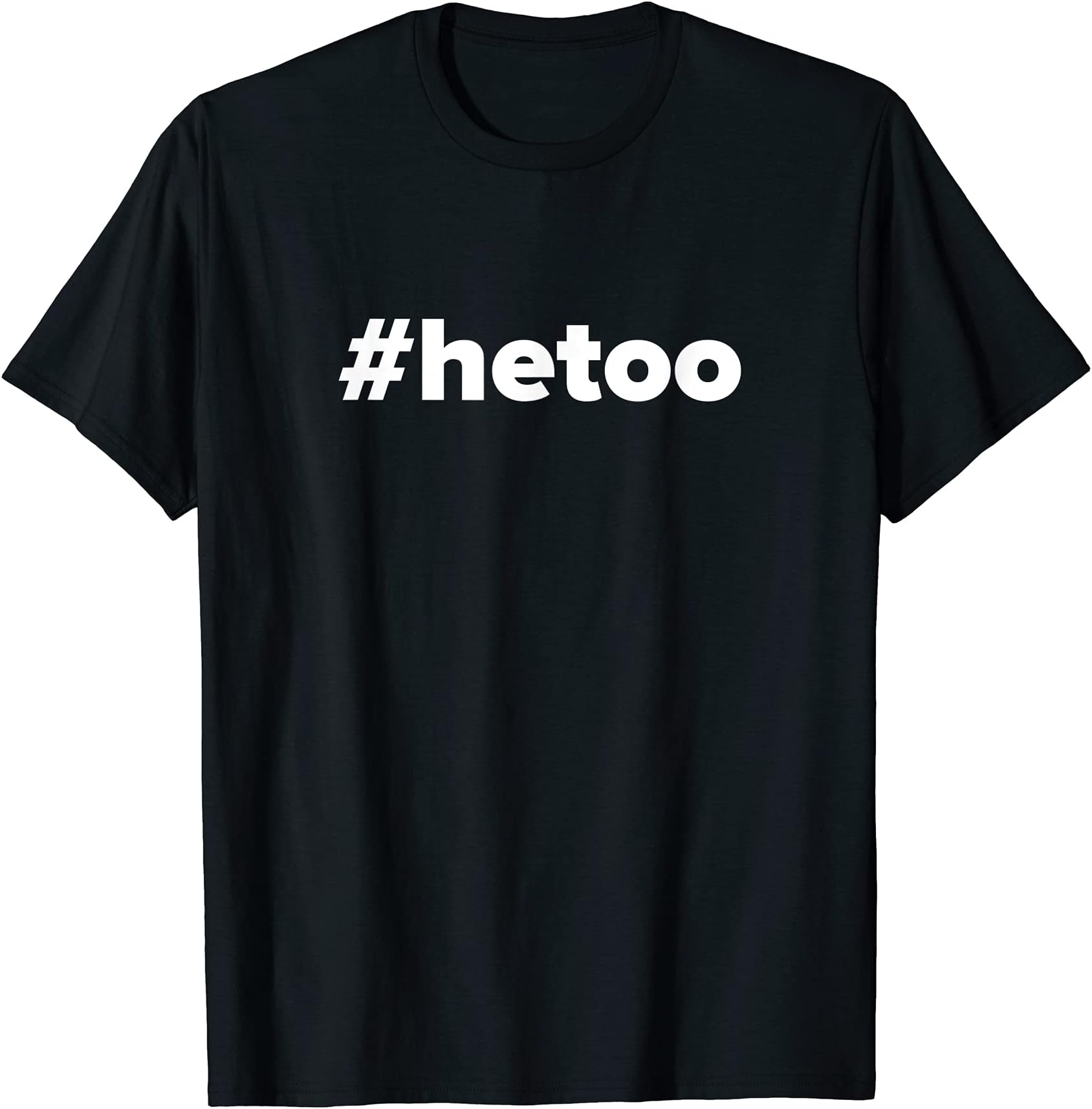 HeToo #hetoo T-Shirt For Feminist Feminism Activist