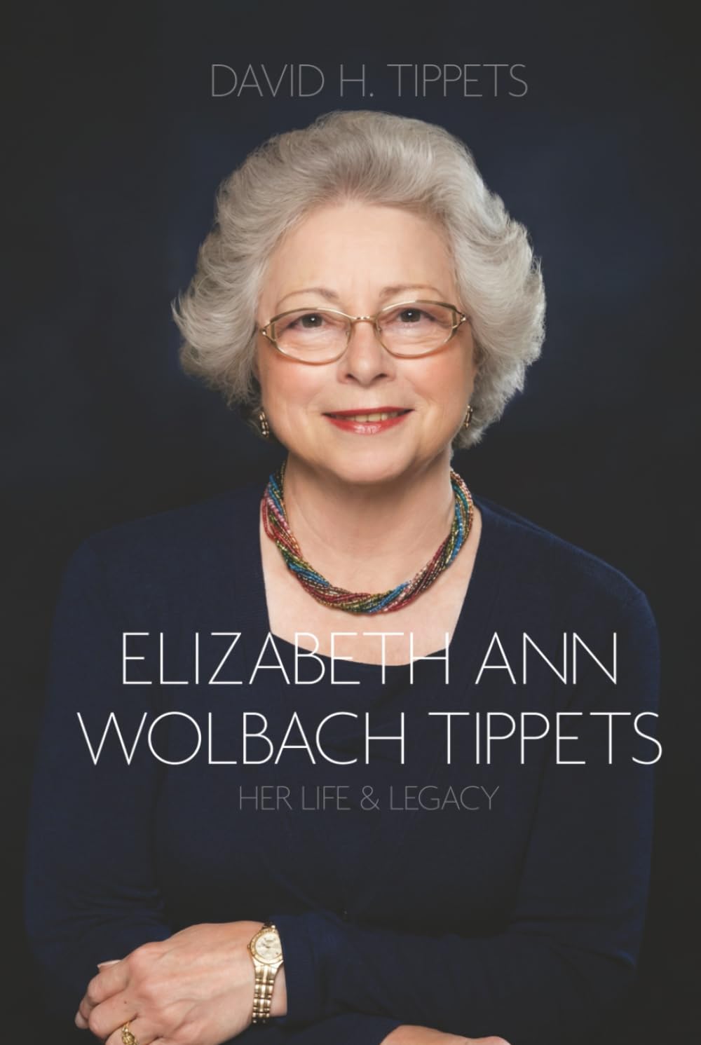 Elizabeth Ann Wolbach Tippets Her Life and Legacy