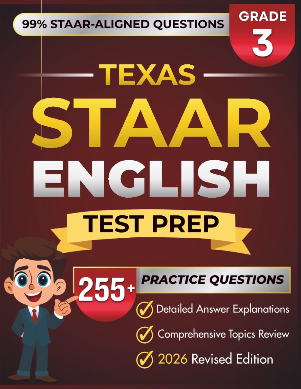 Texas STAAR Grade 3 English: Complete Grade 3 ELA/RLA Review with 5 STAAR-Style Practice Test, 255+ Questions, with Detailed Answer and Explanations