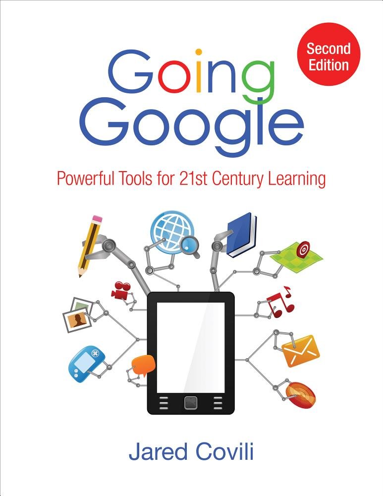 Going Google: Powerful Tools for 21st Century Learning