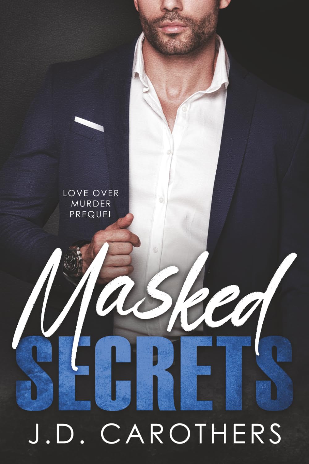 Masked Secrets: Prequel to the Love Over Murder Series