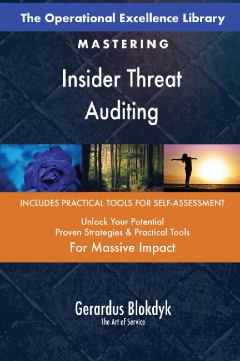 The Operational Excellence Library; Mastering Insider Threat Auditing