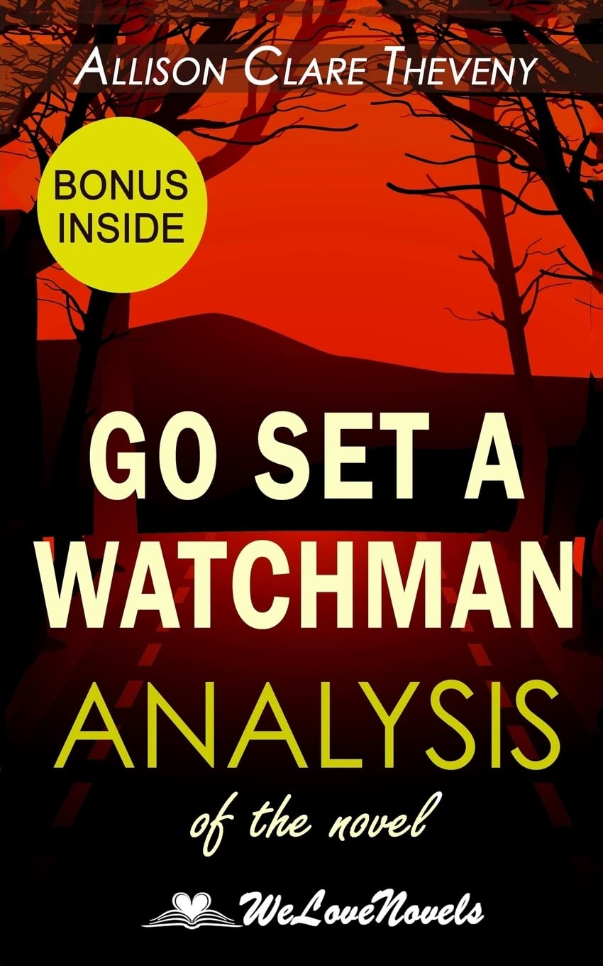 Analysis of Go Set a Watchman: the Harper Lee Novel
