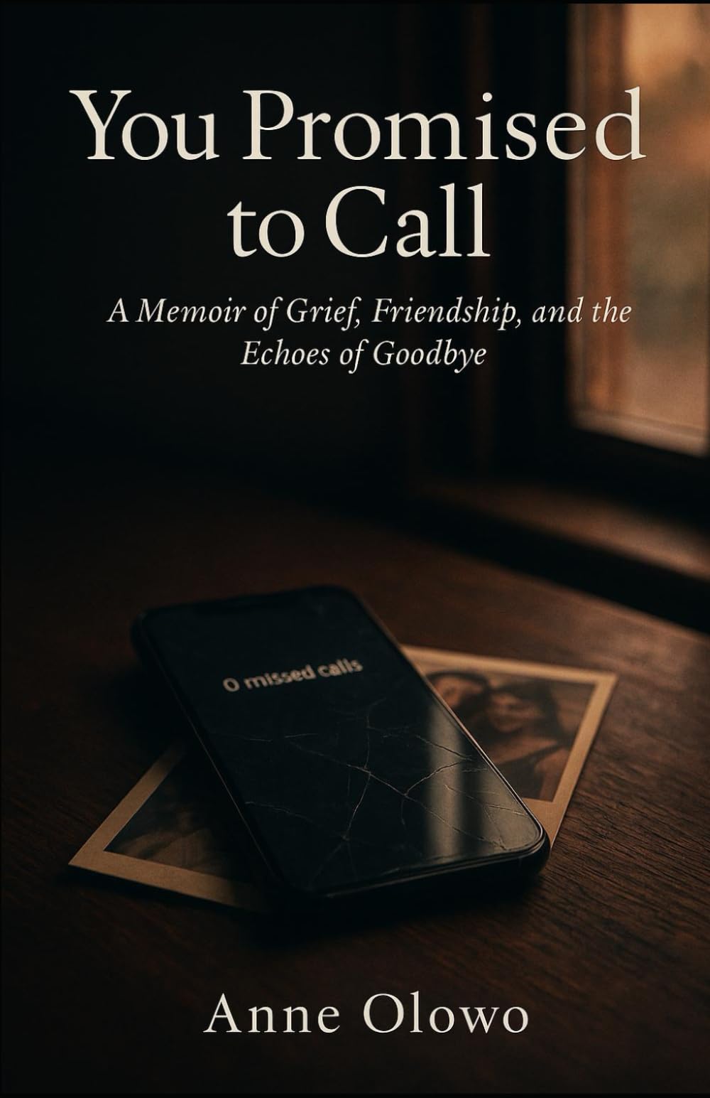 You Promised to Call: A Memoir of Grief, Friendship and the Echoes of Goodbye