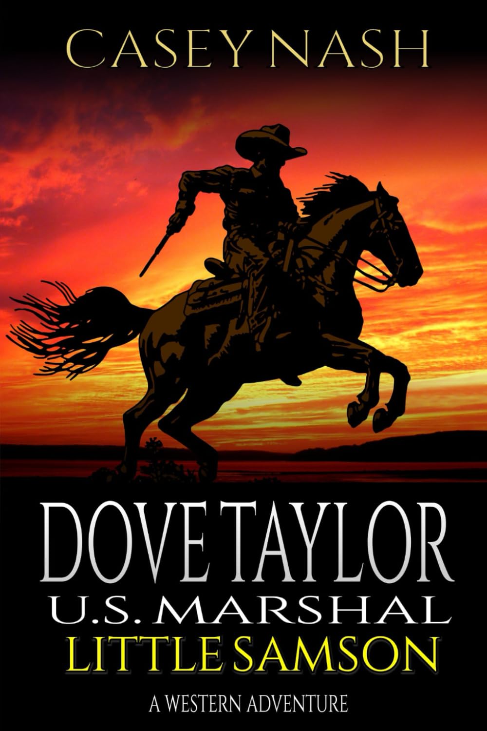 Dove Taylor: U.S. Marshal: Little Samson: A Western Adventure (A Dove Taylor: U.S. Marshal Western)