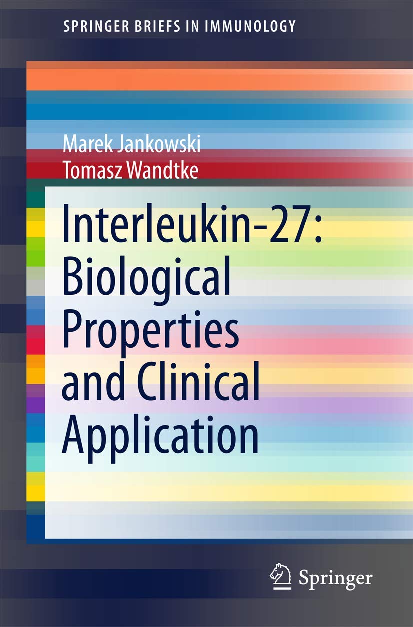 Interleukin-27: Biological Properties and Clinical Application (SpringerBriefs in Immunology)