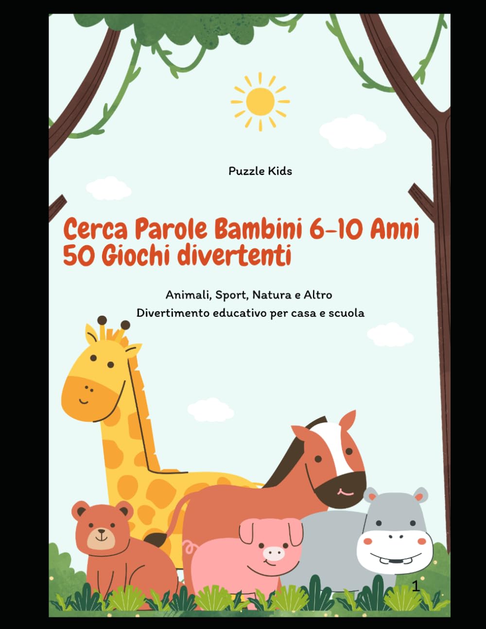 Cerca Parole Bambini 6-10 Anni: 50 Giochi Divertenti