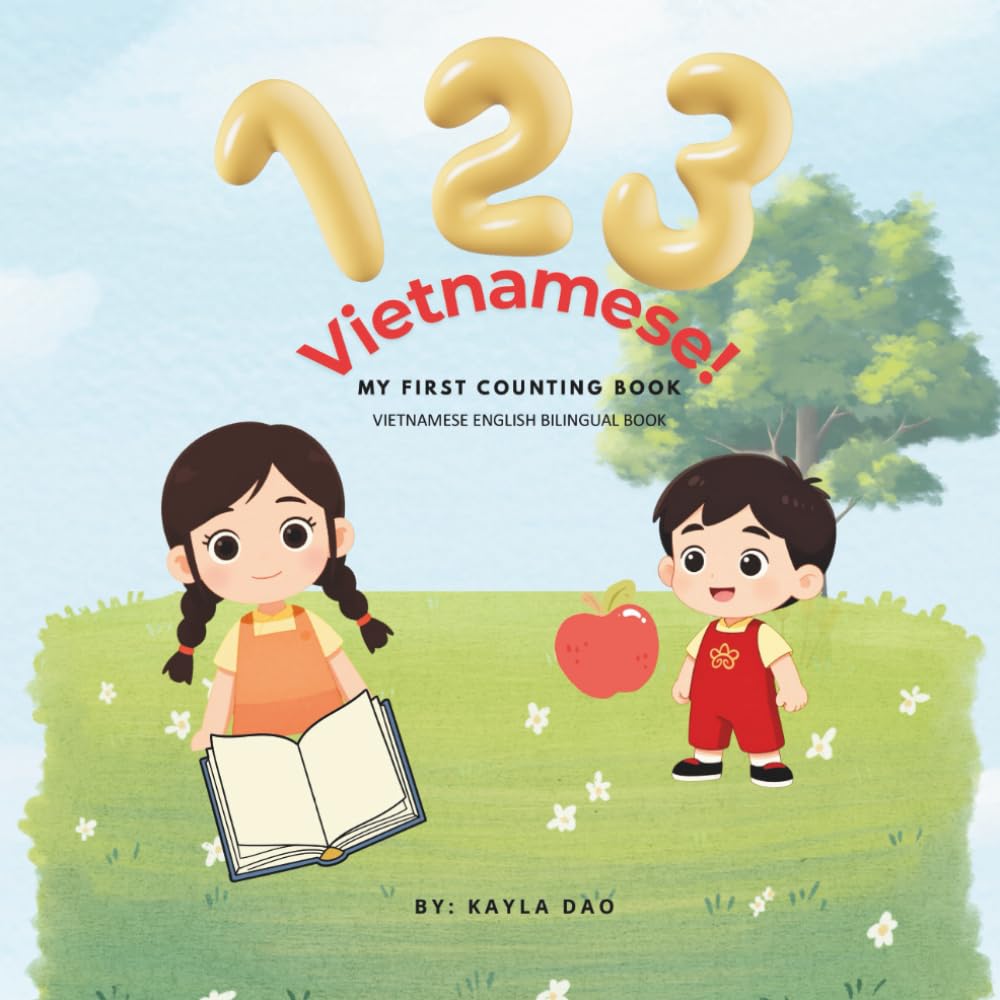 123 Vietnamese! My First Counting Book - Vietnamese English Bilingual Book
