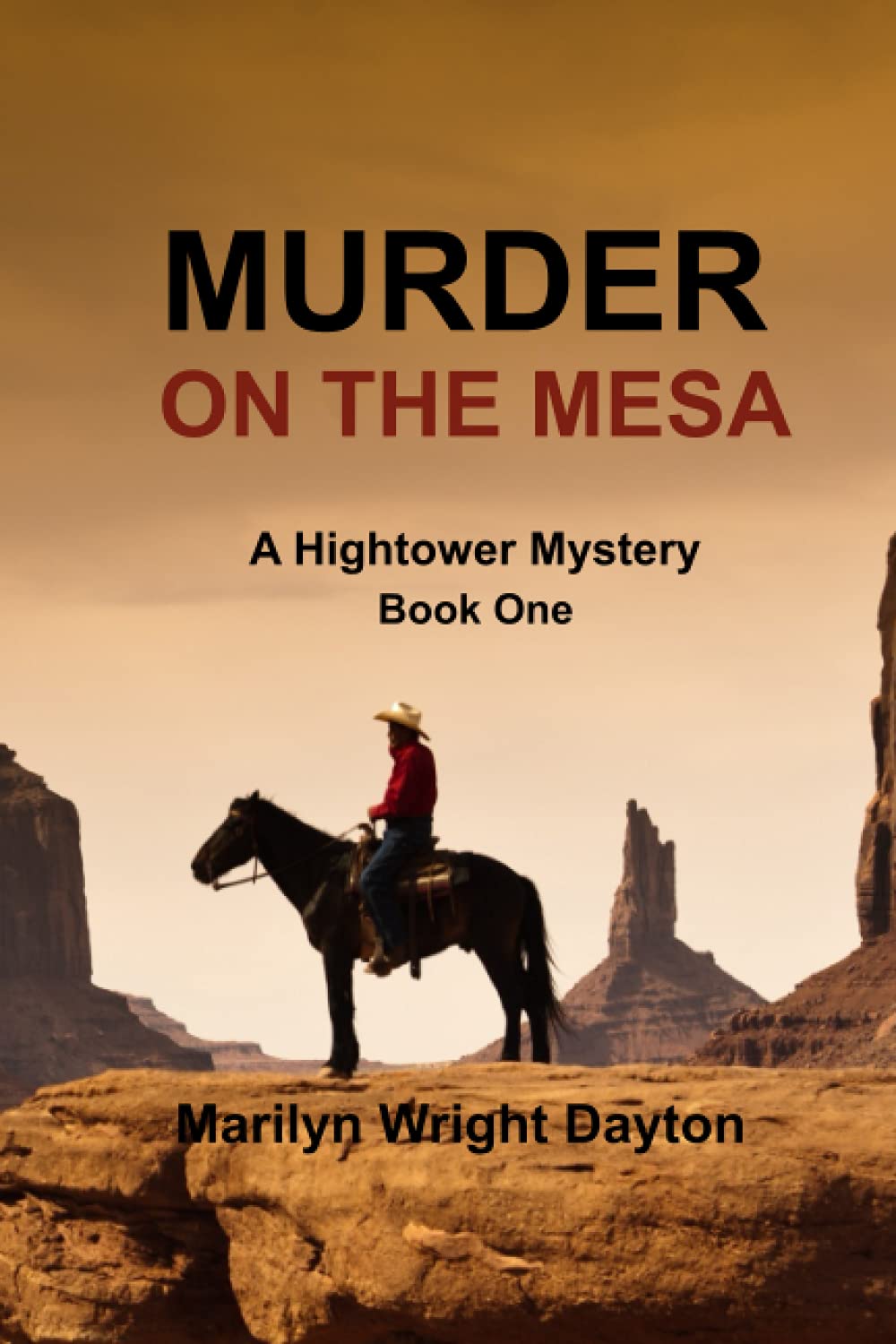 Murder On The Mesa: A Hightower Mystery, Book One (The Hightower Mystery Series)