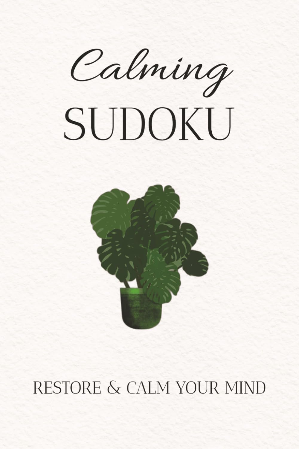 Anxiety Relief Sudoku Puzzle Book: Sudoku Puzzles for Anxiety Relief | Help Quiet Your Thoughts and Gently Settle Your Mind | 6x9 Inches | 50+ Puzzles | Solutions Included