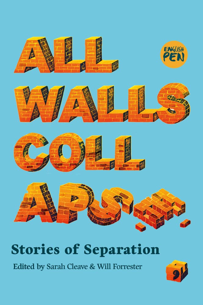 All Walls Collapse: Stories of Separation by Will Forrester PAPERBACK