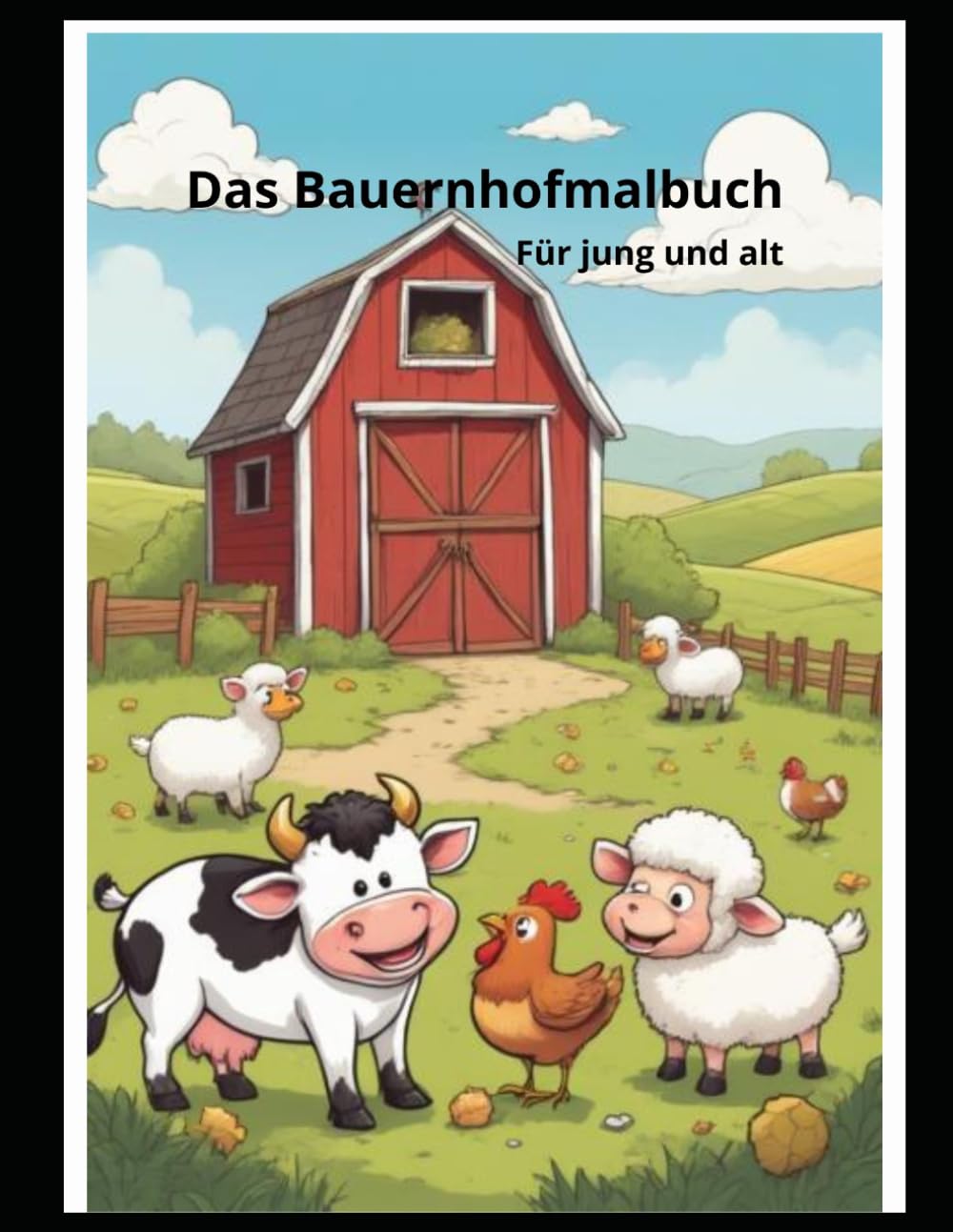 Das Bauernhofmalbuch für Jung und Alt