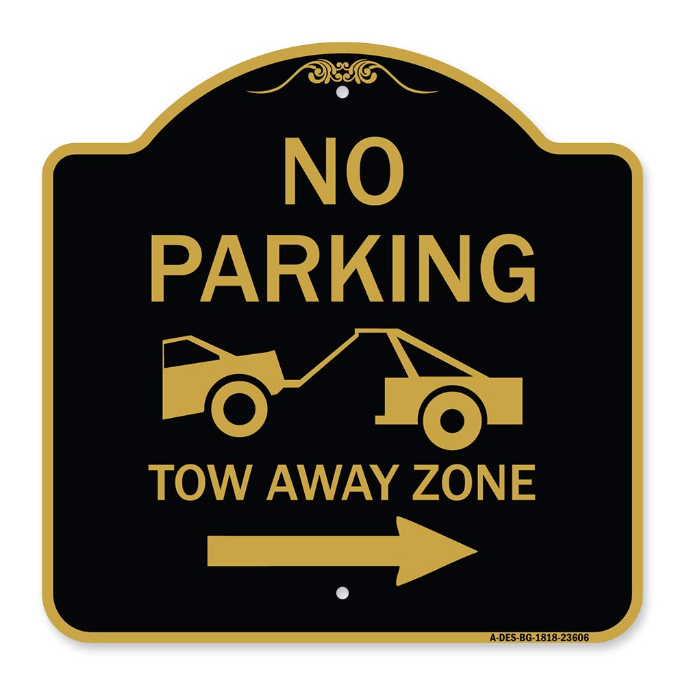 SignMission Designer Series Sign - No Parking, Tow-Away Zone with Right Arrow | Black & Gold 18" X 18" Heavy-Gauge Aluminum Architectural Sign | Protect Your Business & Municipality | Made in The USA