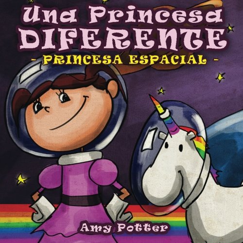 Una Princesa Diferente - Princesa Espacial