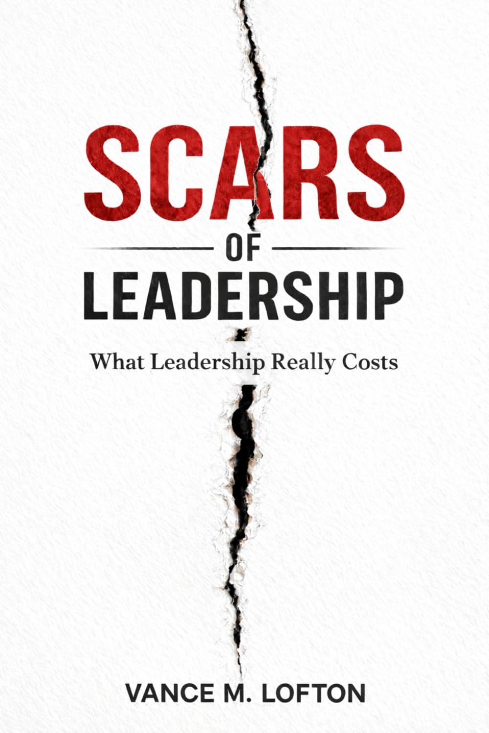 Scars of Leadership: What Leadership Really Costs