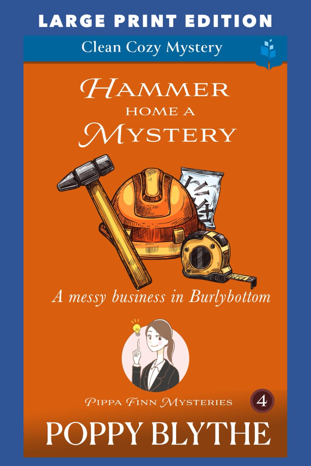 Hammer Home A Mystery: LARGE PRINT EDITION (Pippa Finn Mysteries LARGE PRINT EDITION)