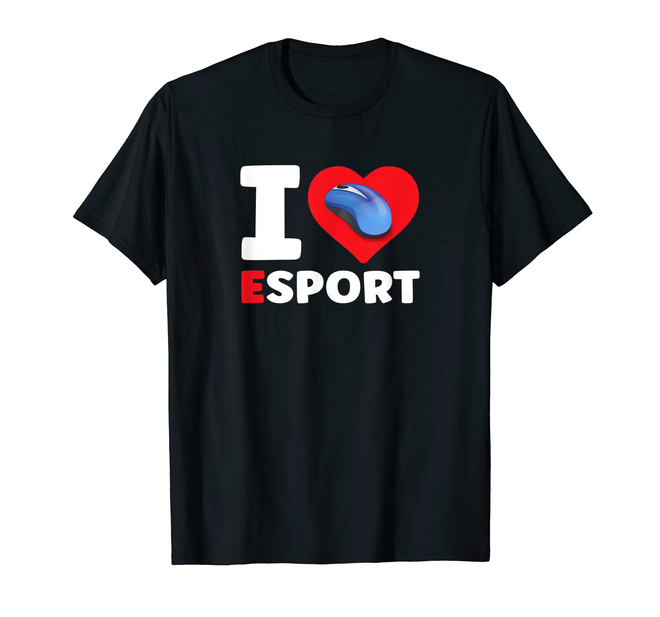 I Love E-Sport ESport Game Gaming T-Shirt