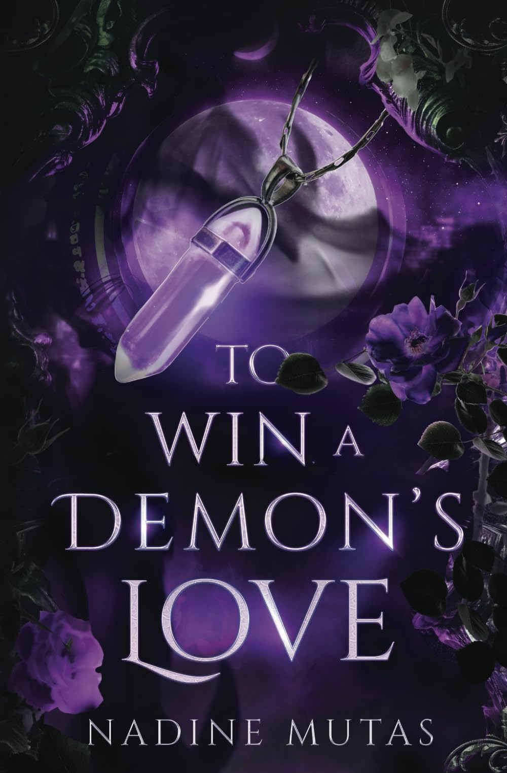 To Win a Demon's Love: A Novel of Love and Magic: Volume 2