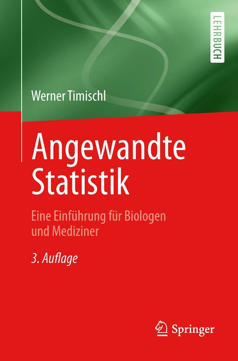 Angewandte Statistik: Eine Einführung für Biologen und Mediziner