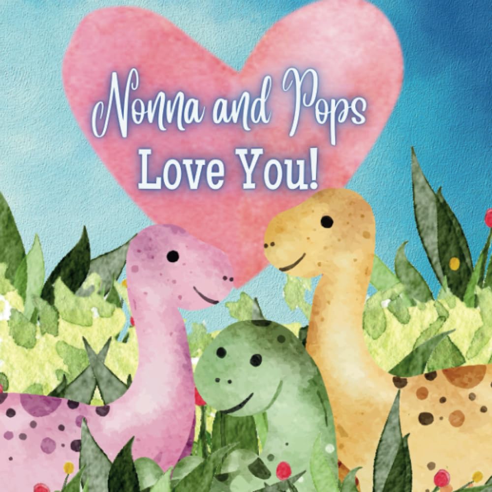 Nonna and Pops Love You!: A Rhyming Story of Generational love! Nonna and Pops love Me! I love Nonna and Pops!