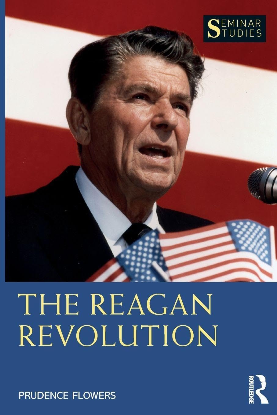 The Reagan Revolution (Seminar Studies)
