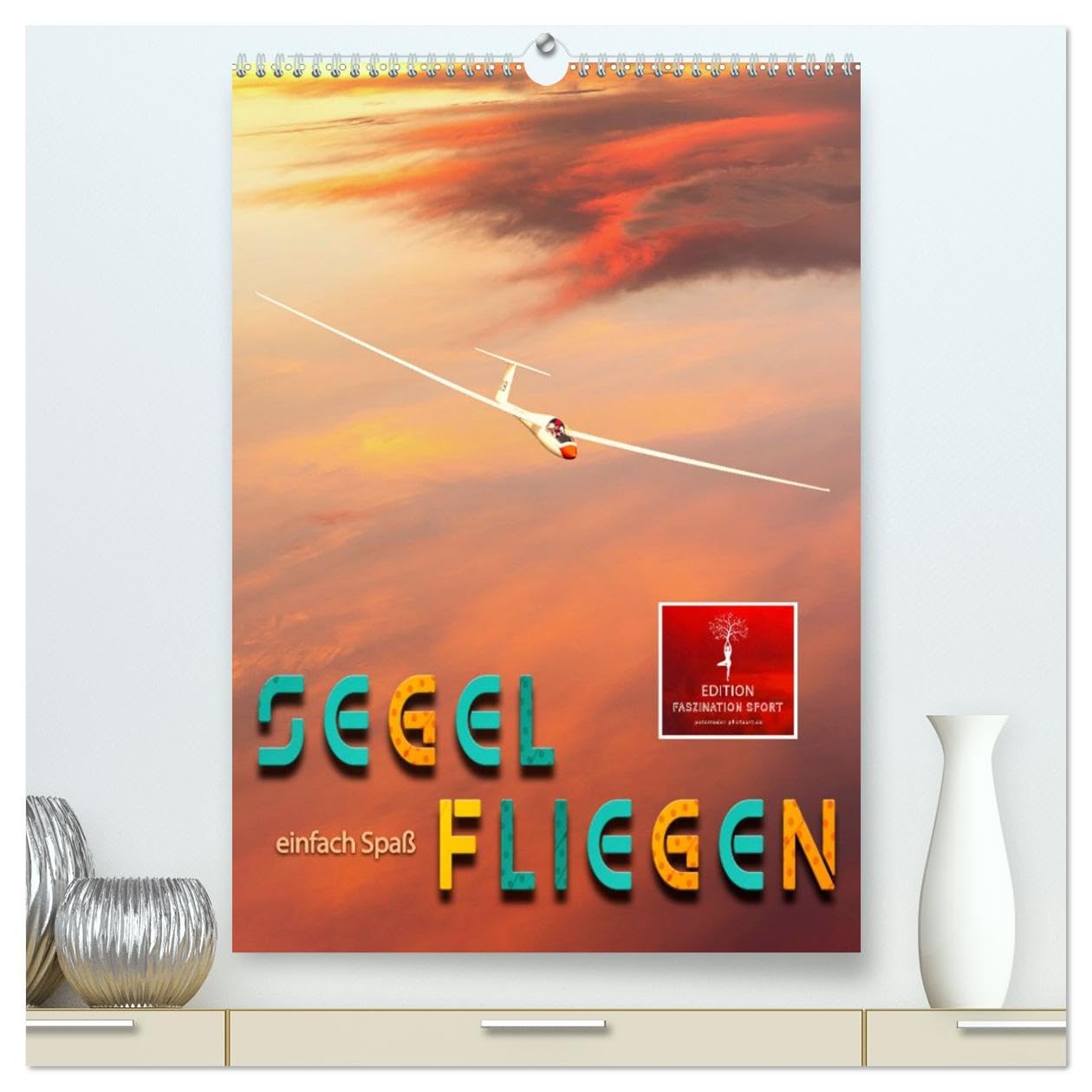 Segelfliegen - einfach Spaß (hochwertiger Premium Wandkalender 2026 DIN A2 hoch), Kunstdruck in Hochglanz: Segelfliegen - lautlos durch die Lüfte ... der Sonne entgegen. (CALVENDO Sport)