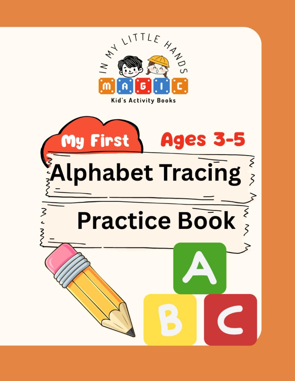 A Fun ABC Workbook for Preschoolers: Ages 3-5