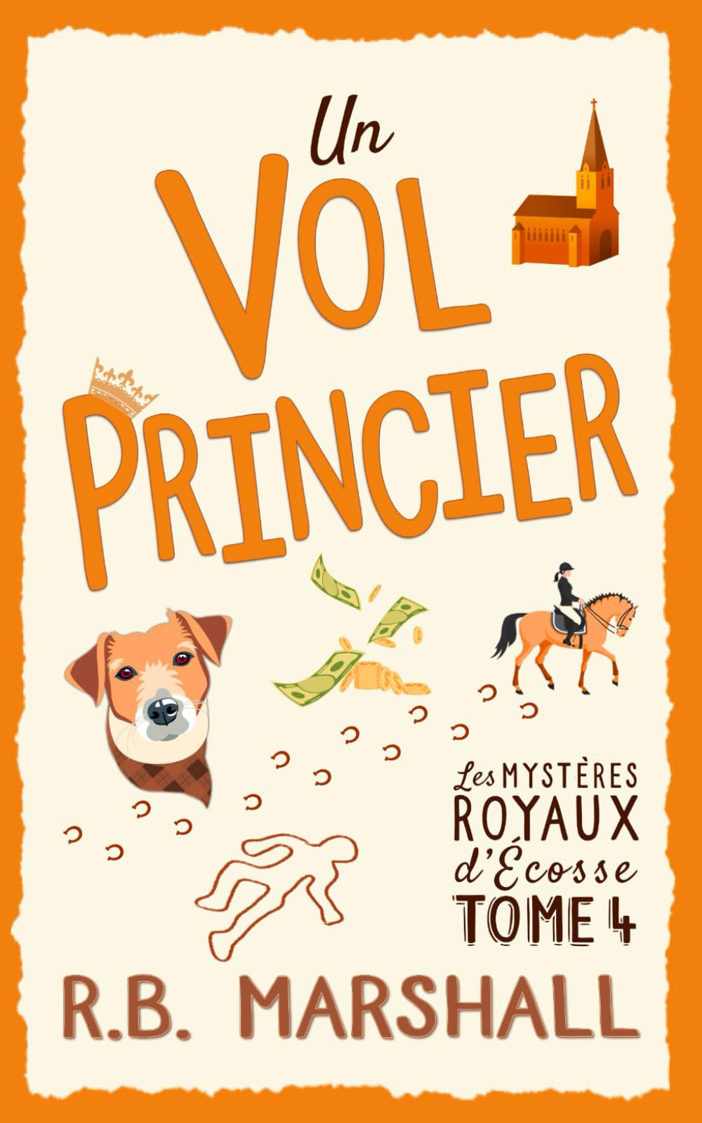 Un Vol Princier: Une enquête écossaise pleine d’humour et de rebondissements (Les mystères royaux d’Écosse)
