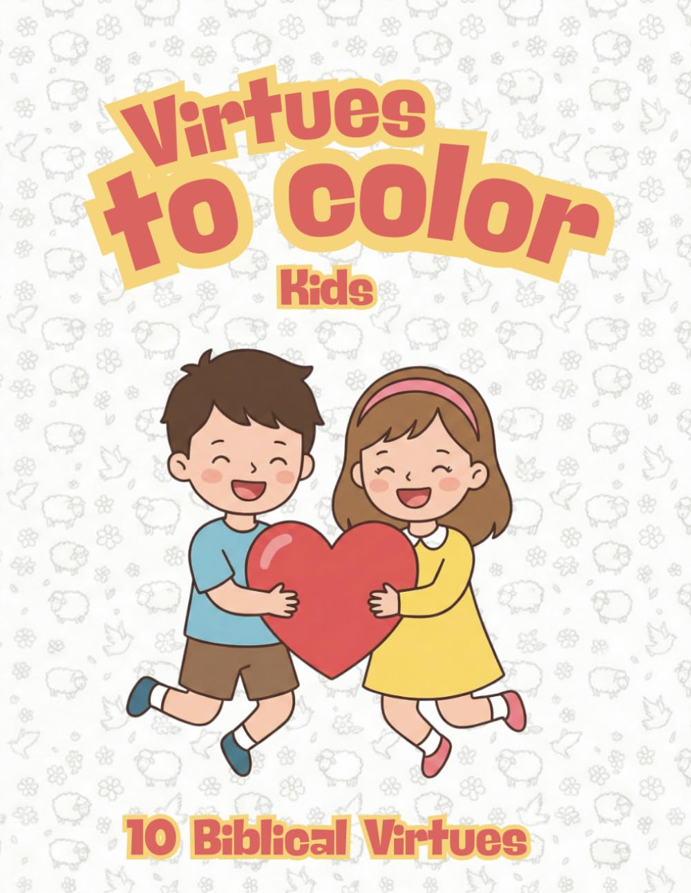 Virtues to color: 10 Biblical virtues to color - For kids | Christian color book