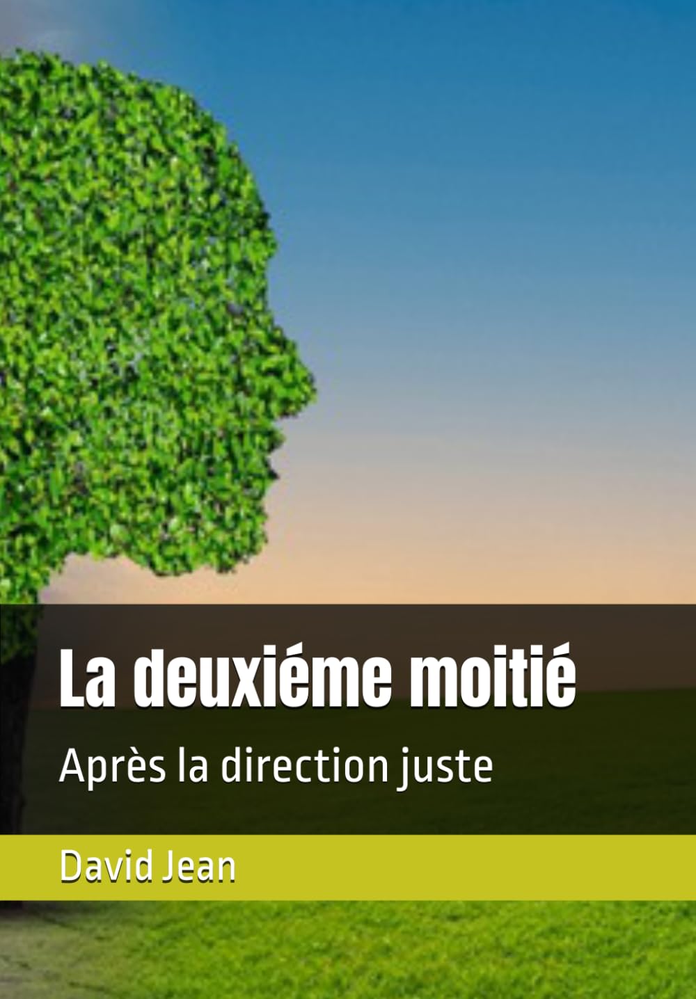 La deuxiéme moitié: Après la direction juste