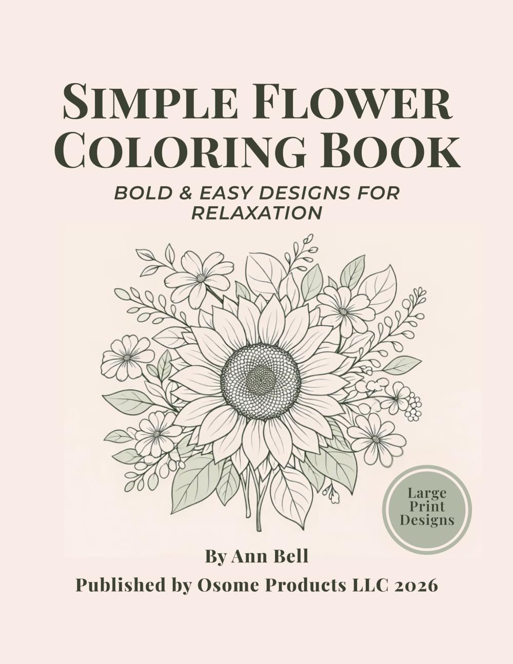 Simple Flower Coloring Book: Bold & Easy designs for Relaxation