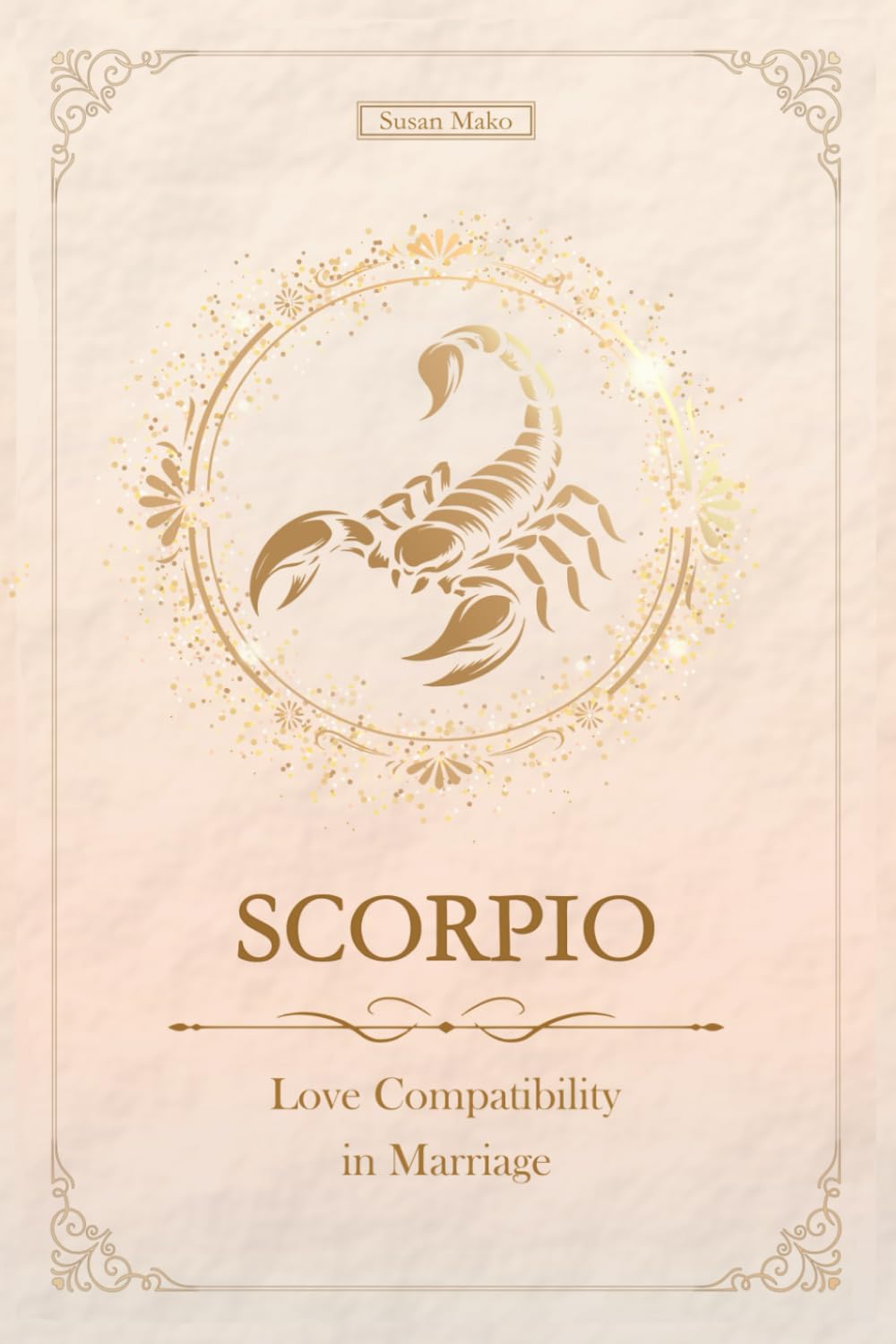 Scorpio Love | Marriage Compatibility: mini Western & Chinese Zodiac Compatibility (Unfolding Choice of Love)