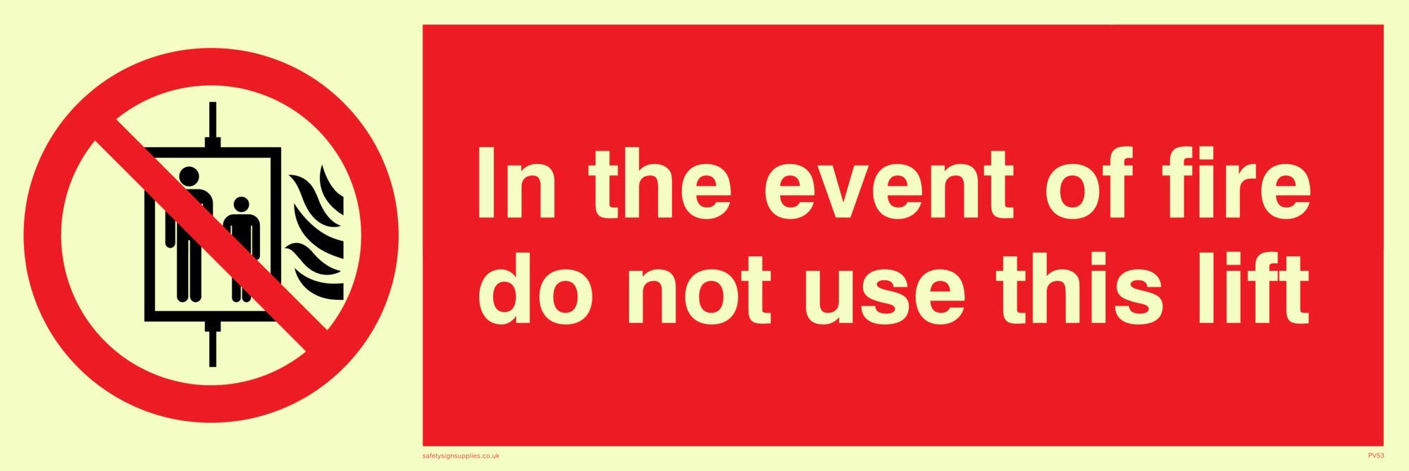 Viking Signs PV53-L62-PV "In The Event Of Fire Do Not Use This Lift" Sign, Photoluminescent Sticker, 200 mm H x 600 mm W