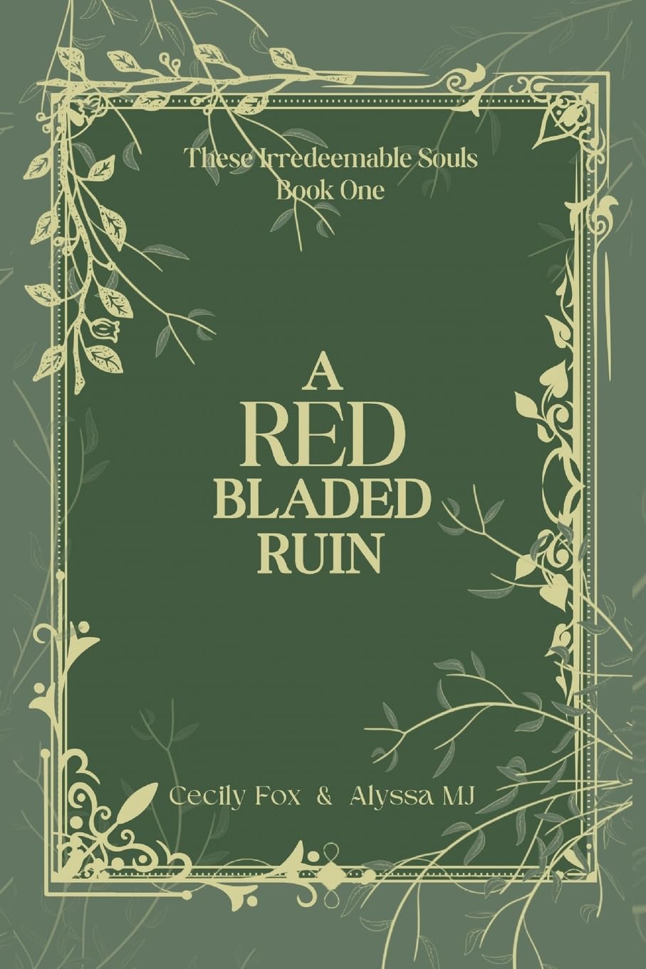 A Red Bladed Ruin: 1 (These Irredeemable Souls)