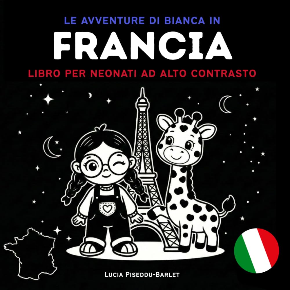 Le avventure di Bianca in...Francia: Libro ad alto contrasto per neonati