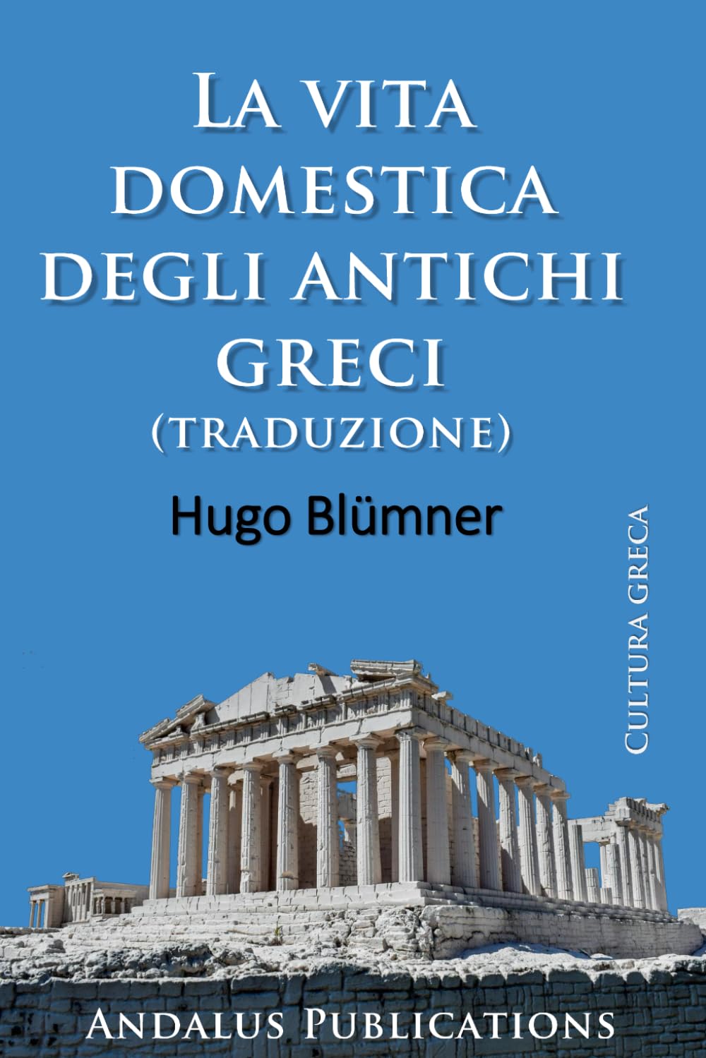 La vita domestica degli antichi greci (traduzione)